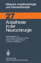 Friedrich W. Ahnefeld, Bergmann, H Bergmann, H. Bergmann, C. Burri, C Burri u a... - Anästhesie in der Neurochirurgie