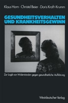Christe Beier, Christel Beier, Klau Horn, Klaus Horn, Doris Kraft-Krumm - Gesundheitsverhalten und Krankheitsgewinn