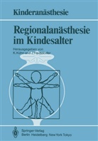 Hausdörfer, Hausdörfer, J. Hausdörfer, Kühn, K Kühn, K. Kühn - Regionalanästhesie im Kindesalter