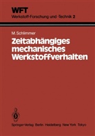 M Schlimmer, M. Schlimmer, Michael Schlimmer - Zeitabhängiges mechanisches Werkstoffverhalten
