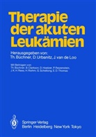 T. Büchner, Thomas Büchner, J. Van De Loo, H. Riehm, Urbanitz, D Urbanitz... - Therapie der akuten Leukämien