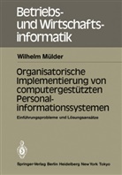 W Mülder, W. Mülder, Wilhelm Mülder - Organisatorische Implementierung von computergestützten Personalinformationssystemen