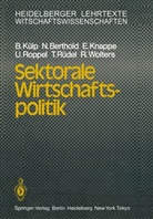 Berthold, N Berthold, N. Berthold, E u a Knappe, E. Knappe, Külp... - Sektorale Wirtschaftspolitik