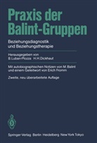 Hans H. Dickhaut, H Dickhaut, H Dickhaut, Bori Luban-Plozza, Boris Luban-Plozza - Praxis der Balint-Gruppen