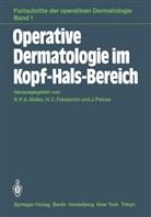 C Friederich, H C Friederich, H. C. Friederich, R. P. A. Müller, J Petres, J. Petres - Operative Dermatologie im Kopf-Hals-Bereich