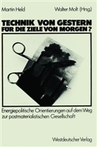 Martin Held - 'Technik' von gestern für die Ziele von morgen?