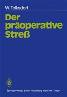 W Tolksdorf, W. Tolksdorf, Werner Tolksdorf - Der präoperative Streß