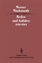 W Wachsmuth, W. Wachsmuth, Werner Wachsmuth - Reden und Aufsätze 1930-1984