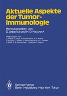 -D Haubeck, -D Haubeck, H. -D. Haubeck, H.-D. Haubeck, Urbanitz, D Urbanitz... - Aktuelle Aspekte der Tumor-Immunologie