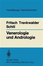 Pete Fritsch, Peter Fritsch, Wolf- Schill, Wolf-Bernhard Schill, Burghar Trenkwalder, Burghard Trenkwalder - Venerologie und Andrologie