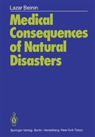 Lazar Beinin - Medical Consequences of Natural Disasters