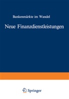 Erhar Glogowski, Erhard Glogowski, Manfred M&uuml;nch, Wolfgang M&uuml;nch - Neue Finanzdienstleistungen