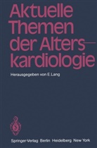 Lang, E Lang, E. Lang - Aktuelle Themen der Alterskardiologie