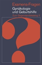Kasperek, E Kasperek, E. Kasperek, Schön, Schön, F. Schön - Examens-Fragen: Examens-Fragen Gynäkologie und Geburtshilfe