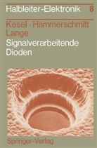 Hammerschmitt, J Hammerschmitt, J. Hammerschmitt, Jürgen Hammerschmitt, Kesel, G Kesel... - Signalverarbeitende Dioden
