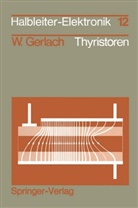 W Gerlach, W. Gerlach, Walther Gerlach - Thyristoren