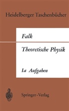 Gottfried Falk - Theoretische Physik auf der Grundlage einer allgemeinen Dynamik. Tl.1A