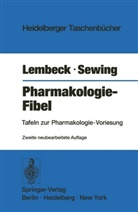 Lembeck, F Lembeck, F. Lembeck, Fred Lembeck, K F Sewing, K. F. Sewing... - Pharmakologie-Fibel
