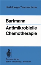 K Bartmann, K. Bartmann, Karl Bartmann - Antimikrobielle Chemotherapie