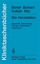 Bertel, O Bertel, O. Bertel, Burkart, F Burkart, F. Burkart... - Die Herzstation