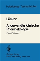 P W Lücker, P. W. Lücker, Peter W. Lücker - Angewandte klinische Pharmakologie