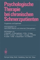 Johannes C. Brengelmann, C Brengelmann, C Brengelmann, Hans-Ulric Wittchen, Hans-Ulrich Wittchen - Psychologische Therapie bei chronischen Schmerzpatienten