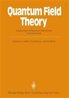 Arthur Jaffe, Harr Lehmann, Harry Lehmann, Gerhard Mack - Quantum Field Theory