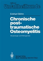 Eckhart B¿hm, Eckart Böhm, Eckhart Böhm - Chronische posttraumatische Osteomyelitis