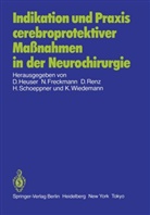 Freckmann, N Freckmann, N. Freckmann, D. Heuser, D. Renz, D Renz u a... - Indikation und Praxis cerebroprotektiver Maßnahmen in der Neurochirurgie