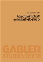 Otto Gerhard C, Otto Gerhard C., Gerhard C. Otto - Absatzwirtschaft im Industriebetrieb