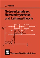 Gerhard Ulbricht - Netzwerkanalyse, Netzwerksynthese und Leitungstheorie