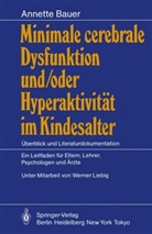 Annette Bauer - Minimale cerebrale Dysfunktion und/oder Hyperaktivität im Kindesalter