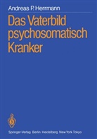 A. Herrmann, Andreas Herrmann, Andreas P Herrmann, Andreas P. Herrmann - Das Vaterbild psychosomatisch Kranker
