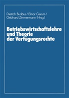 Wolfram Braun, Dietric Budäus, Dietrich Budäus - Betriebswirtschaftslehre und Theorie der Verfügungsrechte
