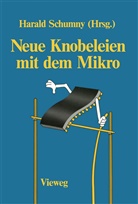 Harald Schumny - Neue Knobeleien mit dem Mikro