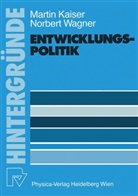 Kaiser, M Kaiser, M. Kaiser, Martin Kaiser, N Wagner, N. Wagner... - Entwicklungspolitik
