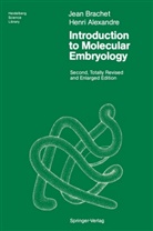 Henri Alexandre, Jea Brachet, Jean Brachet - Introduction to Molecular Embryology