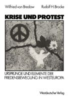 Wilfried ¿von¿ Bredow, Wilfried ˜vonœ Bredow, Wilfried von Bredow, Wilfried �von� Bredow, Rudolf H. Brocke - Krise und Protest