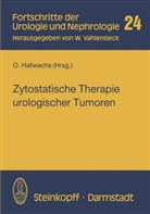 Hallwachs, O Hallwachs, O. Hallwachs - Zytostatische Therapie urologischer Tumoren