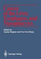 Gusta Wagner, Gustav Wagner, Zhang, Zhang, You-Hui Zhang - Cancer of the Liver, Esophagus, and Nasopharynx