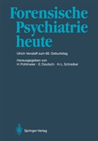 Erwi Deutsch, Erwin Deutsch, Hermann Pohlmeier, Hans-Ludwig Schreiber - Forensische Psychiatrie heute