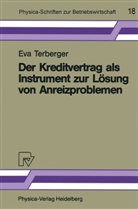 Eva Terberger - Der Kreditvertrag als Instrument zur Lösung von Anreizproblemen