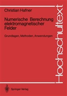 Christian Hafner - Numerische Berechnung elektromagnetischer Felder