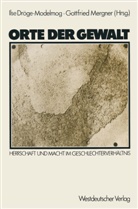 Ilse Dröge-Modelmog - Orte der Gewalt