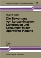 Hubert Jäger - Die Bewertung von konzerninternen Lieferungen und Leistungen in der operativen Planung