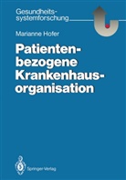 Marianne Hofer - Patientenbezogene Krankenhausorganisation