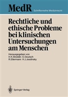 Hans K. Breddin, Erwi Deutsch, Erwin Deutsch, Rolf Ellermann, Rolf Ellermann u a, Hans J. Jesdinsky - Rechtliche und ethische Probleme bei klinischen Untersuchungen am Menschen