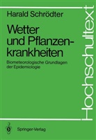Harald Schrödter - Wetter und Pflanzenkrankheiten