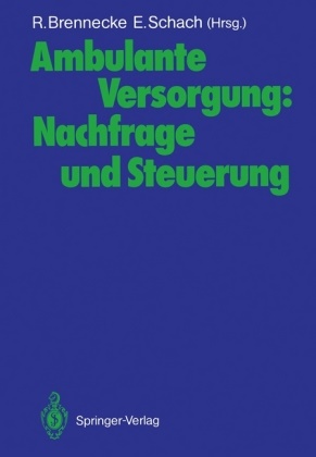 Ralp Brennecke, Ralph Brennecke, Schach, Schach, Elisabeth Schach - Ambulante Versorgung, Nachfrage und Steuerung