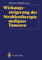 Karl zum Winkel, Kar zum Winkel, Karl Zum Winkel - Wirkungssteigerung der Strahlentherapie maligner Tumoren